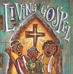 Living the Gospel: Gospel Greats