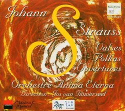 Johann Strauss: Valses; Polkas; Overtures