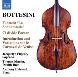 Bottesini: Fantasia 'La Sonnambula'; Ci divide l'ocean; Introduction et Variations sur le Carnaval de Venise