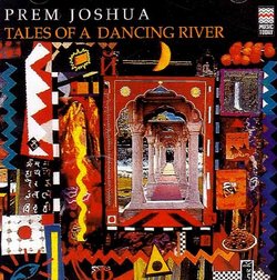 Prem Joshua Tales of a Dancing River (Audio CD)