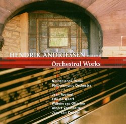 Hendrik Andriessen: Symphonies Nos.1-4 / Orchestral Works