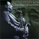 All The Duke's Men: The Greatest Ellington