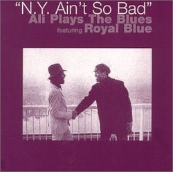 Ny Ain't So Bad: Ali Plays the Blues