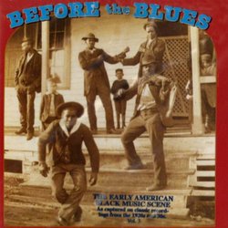 Before The Blues: The Early American Black Music Scene, Vol. 3