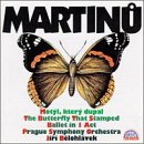 Martinu: The Butterfly That Stamped
