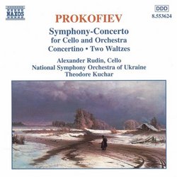 Prokofiev: Symphony-Concerto for Cello and Orchestra; Concertino; Two Waltzes