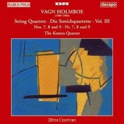 Vagn Holmboe: String Quartets Vol.III (Nos. 7,8, and 9)