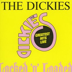 The Dickies - Locked 'n' Loaded: Greatest Hits Live