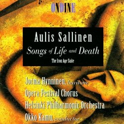 Aulis Sallinen: Songs of Life and Death; The Iron Age Suite