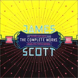 James Scott: The Complete Works 1903-1922