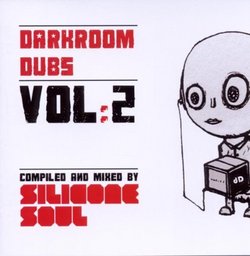 Darkroom Dubs Vol. 2 (Compiled & Mixed by Silicone Soul)