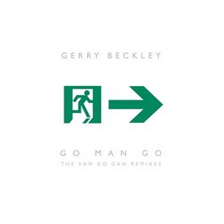 Go Man Go (The Van Go Gan Remixes)