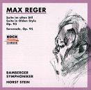 Reger: Suite im alten Stil/Suite in olden style Op. 93; Serenade in G Op. 95