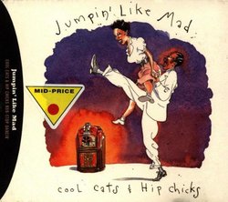 Jumpin Like Mad: Cool Cats & Hip Chicks