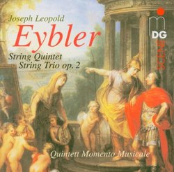 Eybler: String Quintet; String Trio Op. 2