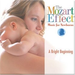 The Mozart Effect: Music for Newborns - A Bright Beginning