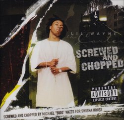 Tha Carter: Screwed & Chopped (Chop)