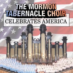 The Mormon Tabernacle Choir Celebrates America