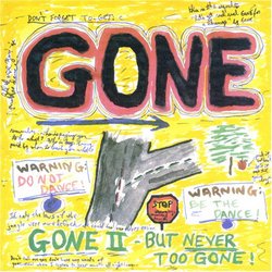 Gone II - But Never Too Gone