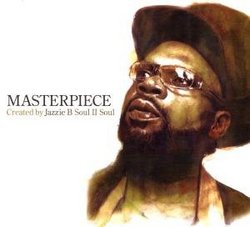 Masterpiece Created By Jazzie B Soul II Soul