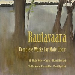 Rautavaara: Works for Male Choir