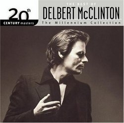 20th Century Masters - The Millennium Collection: The Best of Delbert McClinton