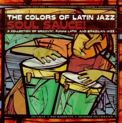 Colors of Latin Jazz: Soul Sauce