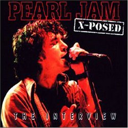Pearl Jams X-Posed the Interview