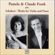 Pamela & Claude Frank Play Schubert: Works for Violin and Piano