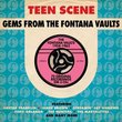 Teen Scene Gems From the Fontana Vaults