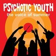 Psychotic Youth | The Voice of Summer | CD