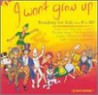 I Won't Grow Up: Broadway for Kids