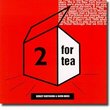 2 For Tea - Sergey Kuryokhin & David Moss