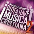 Gotta Have Musica Cristiana 2