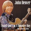 Thank God I'm A Country Boy: His Greatest Hits