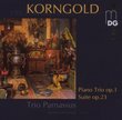 Korngold: Piano Trio; Suite, Op. 23