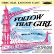 Follow That Girl (Original London Cast)
