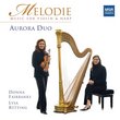 Melodie: Music for Violin and Harp - Aurora Duo