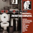 We Stain Porcelain: First Flush Compilation