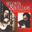 Segovia & Williams: Guitar Virtuosos