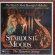 Stardust Moods: the Romantic Strings (The World's Most Beautiful Melodies)