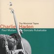 The Montreal Tapes: Charlie Haden, Paul Motian, Gonzalo Rubalcaba