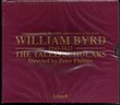 William Byrd: 1543-1623 - Anglican Music / Catholic Music