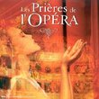 Airs Et Choeurs De Prieres Celebres De L'Opera