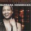 Barbara Hendricks - Tribute to George Gershwin ~ It's Wonderful