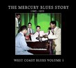 Mercury Blues Story: West Coast Blues, Vol. 1