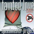 Tainted Love 2007