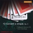 Albinoni: 12 Concerti a cinque Op 5 /Collegium Musicum 90 · Standage