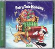 Disney Fairy Tale Holiday - 2008 CD Collection Includes World Premier Song " Tinker Bell In Neverland "