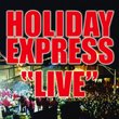 Holiday Express - Live